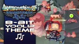 Awesomenauts Soundtrack - 8-Bit Yoolip theme