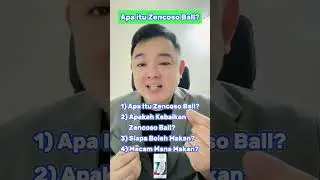 Apa itu #Zencoso Ball? Apakah kebaikan Zencoso Ball? Siapa boleh makan? Macam mana makan?