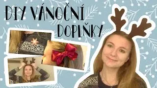 DIY Vánoční doplňky | mašle, brož, čelenka | Vánoce 2020 | annie's world