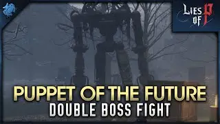 Lies of P - Double Puppet of the Future (Boss Fight)