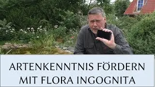 ARTENKENNTNIS F&Ouml;RDERN MIT FLORA INCOGNITA
