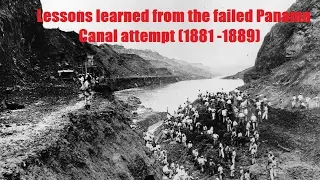 The Failed Panama Canal Attempt (1881 -1889)