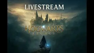 🔴 Hogwarts Legacy Chillstream 🔴