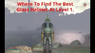 How To Find Best Glass Helmet at level 1 - TES: Oblivion