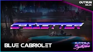 Cassetter - Blue Cabriolet ▪️ Outrun | RSTV 📺