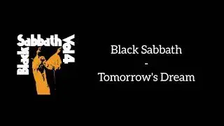 Black Sabbath - Tomorrow's Dream (Lyrics)
