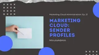 Marketing Cloud 'Sender Profile' | Tutorial