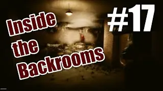 Inside The Backrooms #17 - Грязные туннели!