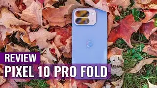 Обзор Google Pixel 10 Pro Fold: складной смартфон, которому можно доверять.