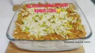 Arabic Desert Nawabi Semai Recipe😋Easy Instant Sweet Recipe |Easy Dessert Recipes Vermicelli Pudding