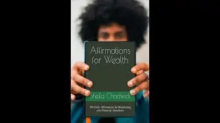Affirmations for Wealth: 365 Daily Affirmations for Manifesting your Financial Abundance