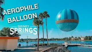 Riding the Aerophile Balloon at Disney Springs | First Time & is it worth it?