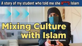Islam vs. Culture: The Real Differences!