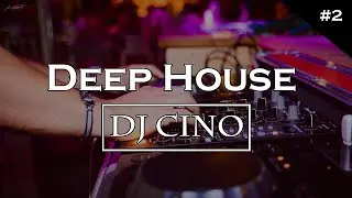 Best Of Deep House Vocal Mix 2018 #2 (Dj Cino)