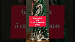 Dark Green Saree With 5 Contrast Blouse Ideas #blouse #styling #ideas #viralvideo