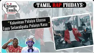 YAARU - 'THANIYA' | TAMIL RAP FRIDAYS | CURIOUS TAMILS REACT