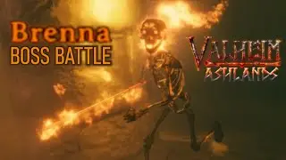 Brenna Boss Battle - Valheim Ashlands
