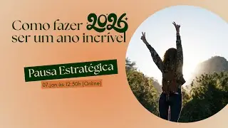 Pausa Estratégica: Como fazer 2026 ser um ano incrível 📱