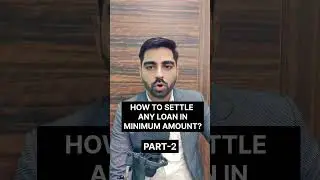 how to settle any loan in minimum amount? #loansettlement #rightoff #bankloan