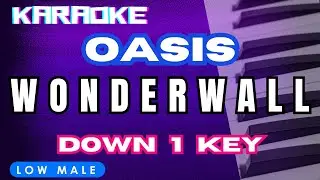 Oasis - Wonderwall (Piano Karaoke) - Down 1 Key - G - Low Male