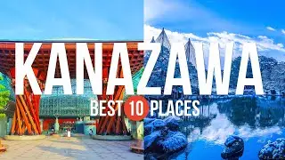 10 Must Visit Places in Kanazawa！Kanazawa Travel Guide