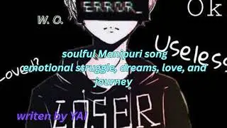 WAHANG OINA | sad songs manipuri | writen by YAI | male #rap | #manipur