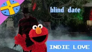 A Nightmare on Sesame Street - Indie Love Blind Date Edition