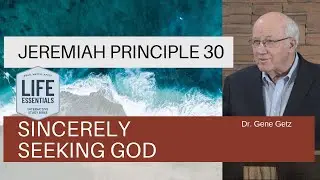 Jeremiah #30: Sincerely Seeking God