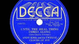 1936 HITS ARCHIVE: Until The Real Thing Comes Along - Andy Kirk (Pha Terrell, vocal)