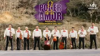EL PODER DE TU AMOR / Mariachi Misioneros del Rey