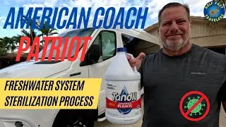 How to: Fresh Water Sterilize an American Coach Patriot RV