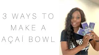 3 ways to make an a&ccedil;a&iacute; bowl #acaibowl #health #fresh