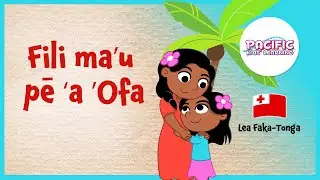 Put Love First | Tongan Version - Fili ma'u pē 'a 'Ofa | Digital Stories | Made for Kids