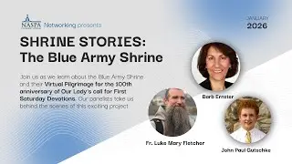 Shrine Stories: The National Blue Army Shrine Virtual Pilgrimage