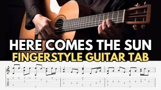 Here Comes the Sun Fingerstyle Tab | Full Guitar Arrangement (The Beatles)