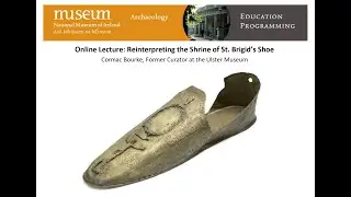 Online Lecture: Reinterpreting the Shrine of St. Brigid’s Shoe