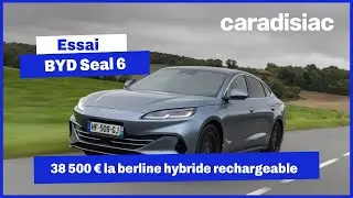 Que vaut la BYD Seal 6 DM-i, une berline hybride rechargeable vendue seulement 38 490 &euro;  ?