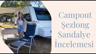 NURGAZ CAMPOUT ŞEZLONG SANDALYE İNCELEMESİ