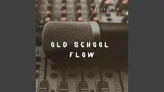 Old School Flow