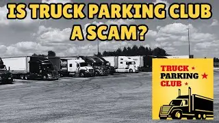 Is Truck Parking Club a Scam?