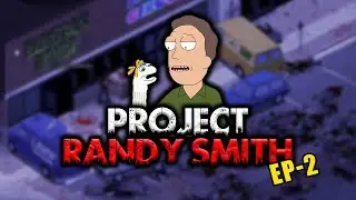 Randy Smith : de Z&eacute;ro &agrave; H&eacute;ros - &Eacute;pisode 2 ! (Project Zomboid)