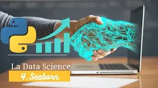 Data Science : visualisation des données avec la librairie Seaborn de Python
