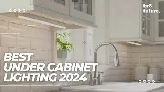 Best Under Cabinet Lighting 2024 💡✨ Illuminate your space with brilliance!