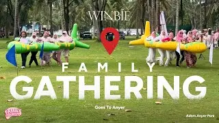 CINEMATIC VIDEO | FAMILY GATHERING WINBIE | GOES TO ANYER