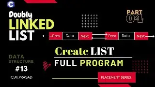 #13: Creation of Linked List with Full Code | Doubly Linked List