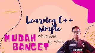 Mastering While and Do-While Loops: Simplified Explanation - Part 10