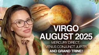 VIRGO August 2025. Rewards Shower You!