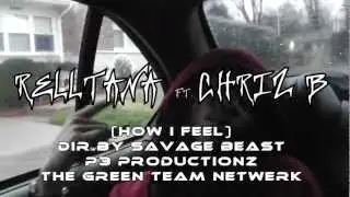 InTrOdUcInG (ReLLTaNa ft. ChRiZ B) HOW I FEEL