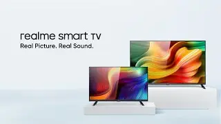 realme Smart TV | Real Picture Real Sound