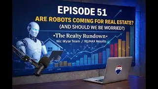 The Realty Rundown - Are Robots Coming for Real Estate?